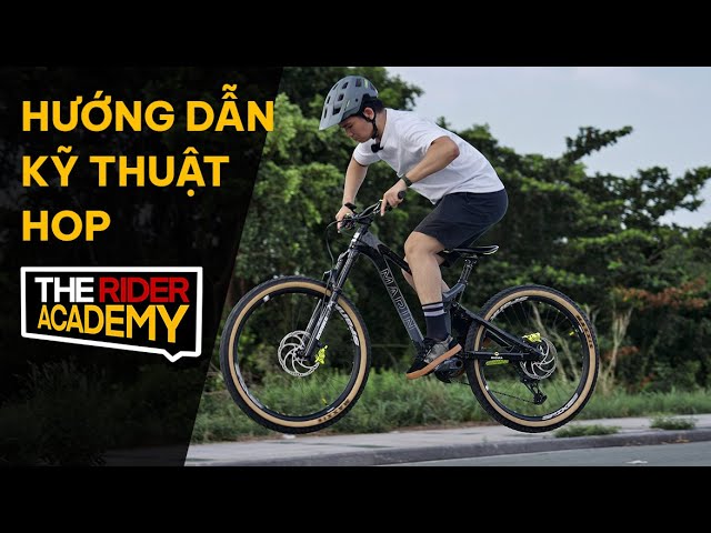 Hướng dẫn kỹ thuật Hop - The Rider Academy